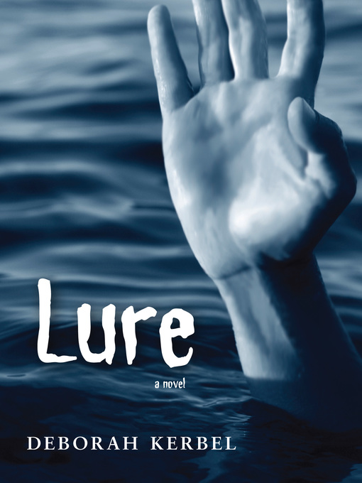Title details for Lure by Deborah Kerbel - Available